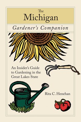 Michigan Gardener's Companion Michigan Gardener's Companion