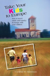Take Your Kids to Europe Take Your Kids to Europe