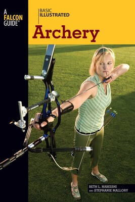 Basic Illustrated Archery Basic Illustrated Archery