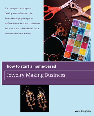How to Start a Home-Based Jewelry Making Business How to Start a Home-Based Jewelry Making Business