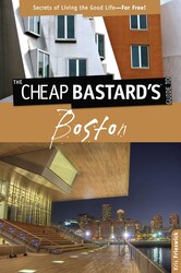 Cheap Bastard's™ Guide to Boston Cheap Bastard's™ Guide to Boston