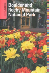 Insiders' Guide® to Boulder and Rocky Mountain National Park Insiders' Guide® to Boulder and Rocky Mountain National Park
