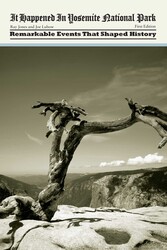 It Happened in Yosemite National Park It Happened in Yosemite National Park