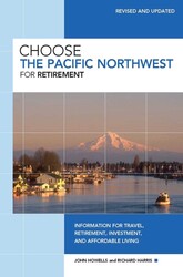 Choose the Pacific Northwest for Retirement Choose the Pacific Northwest for Retirement