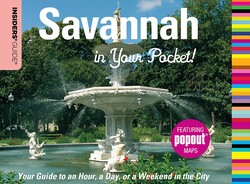 Insiders' Guide®: Savannah in Your Pocket Insiders' Guide®: Savannah in Your Pocket