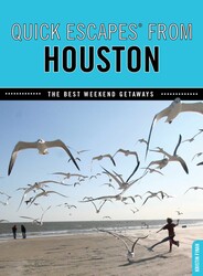 Quick Escapes® From Houston