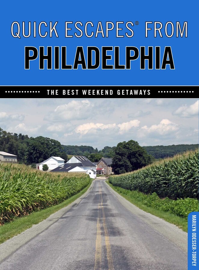 Quick Escapes® From Philadelphia