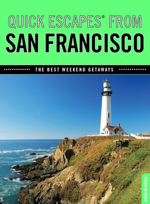 Quick Escapes® From San Francisco Quick Escapes® From San Francisco
