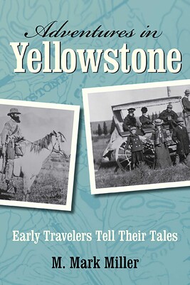 Adventures in Yellowstone Adventures in Yellowstone