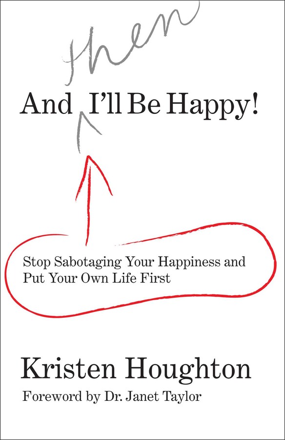 And THEN I'll Be Happy!