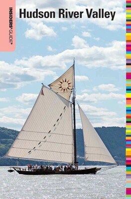 Insiders' Guide® to the Hudson River Valley Insiders' Guide® to the Hudson River Valley