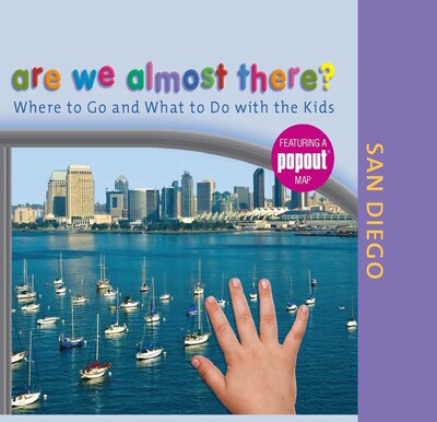 Are We Almost There? San Diego Are We Almost There? San Diego