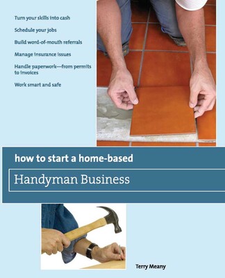 How to Start a Home-Based Handyman Business How to Start a Home-Based Handyman Business