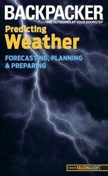 Backpacker magazine's Predicting Weather Backpacker magazine's Predicting Weather