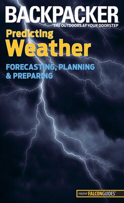 Backpacker magazine's Predicting Weather Backpacker magazine's Predicting Weather