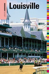 Insiders' Guide® to Louisville Insiders' Guide® to Louisville