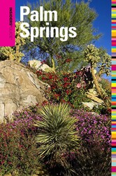 Insiders' Guide® to Palm Springs Insiders' Guide® to Palm Springs