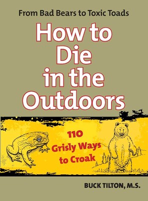How to Die in the Outdoors How to Die in the Outdoors