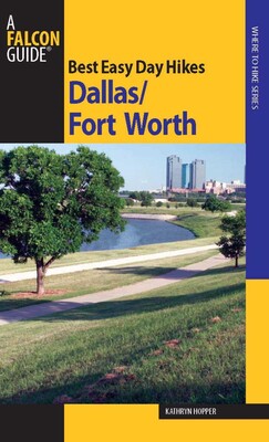 Best Easy Day Hikes Dallas/Fort Worth Best Easy Day Hikes Dallas/Fort Worth