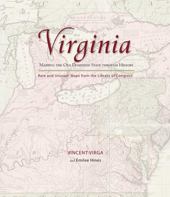 Virginia: Mapping the Old Dominion State through History Virginia: Mapping the Old Dominion State through History