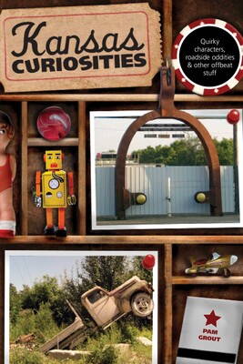 Kansas Curiosities Kansas Curiosities