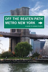 Metro New York Off the Beaten Path® Metro New York Off the Beaten Path®