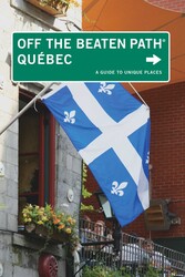Quebec Off the Beaten Path® Quebec Off the Beaten Path®