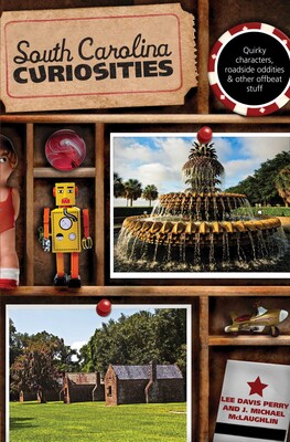 South Carolina Curiosities South Carolina Curiosities