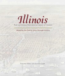 Illinois: Mapping the Prairie State through History Illinois: Mapping the Prairie State through History