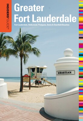 Insiders' Guide® to Greater Fort Lauderdale Insiders' Guide® to Greater Fort Lauderdale