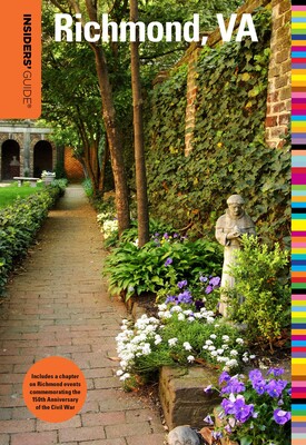 Insiders' Guide® to Richmond, VA Insiders' Guide® to Richmond, VA