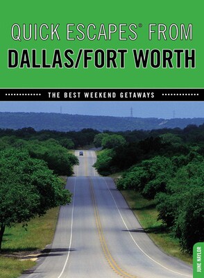 Quick Escapes® From Dallas/Fort Worth