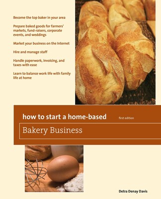 How to Start a Home-Based Bakery Business How to Start a Home-Based Bakery Business