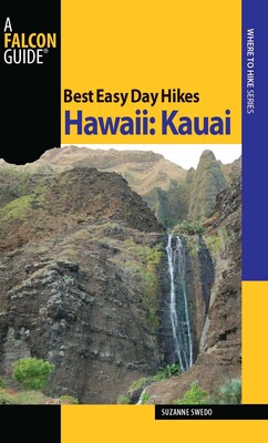 Best Easy Day Hikes Hawaii: Kauai Best Easy Day Hikes Hawaii: Kauai
