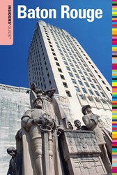 Insiders' Guide® to Baton Rouge