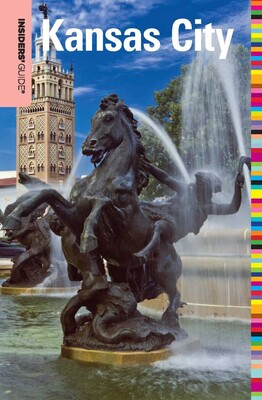 Insiders' Guide® to Kansas City Insiders' Guide® to Kansas City