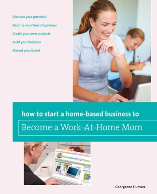 How to Start a Home-based Business to Become a Work-At-Home Mom How to Start a Home-based Business to Become a Work-At-Home Mom