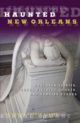 Haunted New Orleans Haunted New Orleans