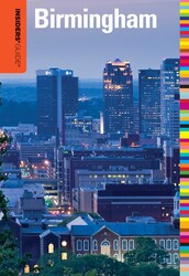 Insiders' Guide® to Birmingham Insiders' Guide® to Birmingham