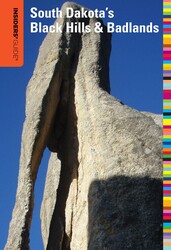 Insiders' Guide® to South Dakota's Black Hills & Badlands Insiders' Guide® to South Dakota's Black Hills & Badlands