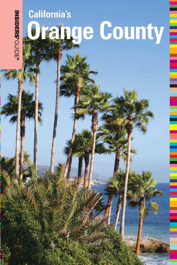 Insiders' Guide® to Orange County, CA