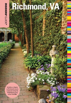 Insiders' Guide® to Richmond, VA Insiders' Guide® to Richmond, VA