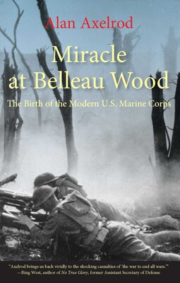 Miracle at Belleau Wood Miracle at Belleau Wood