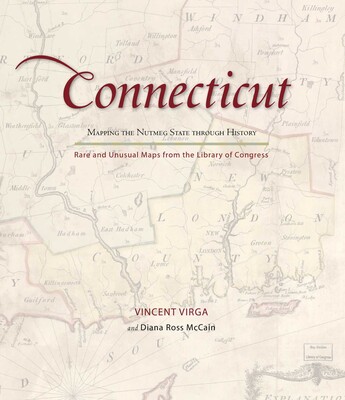 Connecticut: Mapping the Nutmeg State through History