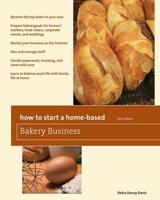 How to Start a Home-Based Bakery Business How to Start a Home-Based Bakery Business
