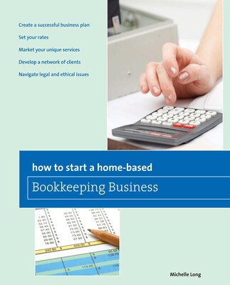 How to Start a Home-based Bookkeeping Business How to Start a Home-based Bookkeeping Business