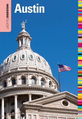 Insiders' Guide® to Austin Insiders' Guide® to Austin