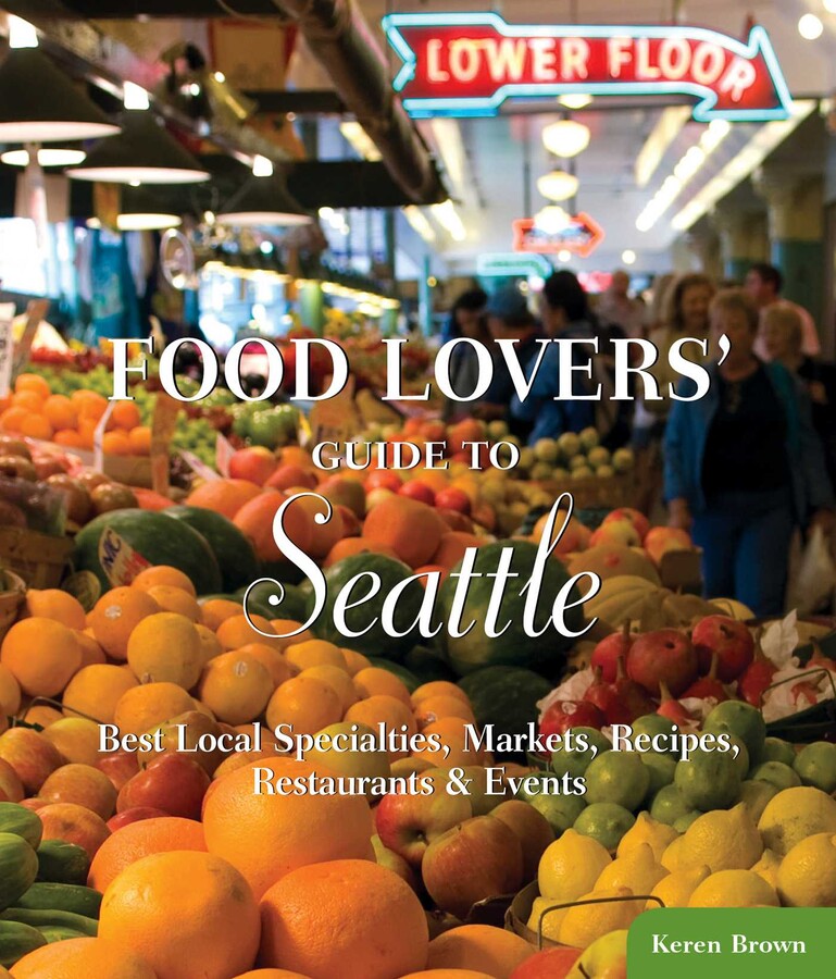 Food Lovers' Guide to® Seattle