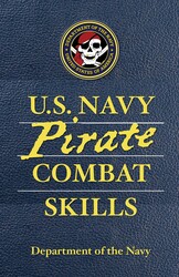U.S. Navy Pirate Combat Skills U.S. Navy Pirate Combat Skills