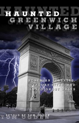 Haunted Greenwich Village Haunted Greenwich Village